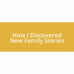 How I Discovered New Family Stories