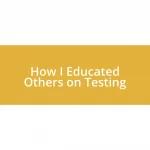 How I Educated Others on Testing