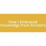 How I Embraced Knowledge from Ancestry