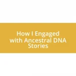 How I Engaged with Ancestral DNA Stories