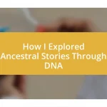 How I Explored Ancestral Stories Through DNA