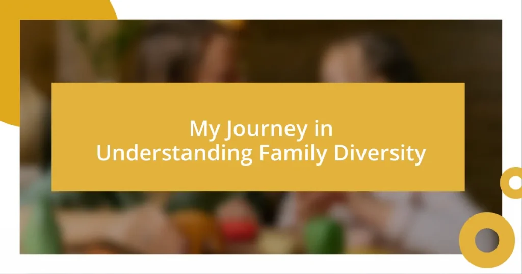 My Journey in Understanding Family Diversity