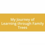 My Journey of Learning through Family Trees