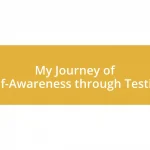 My Journey of Self-Awareness through Testing